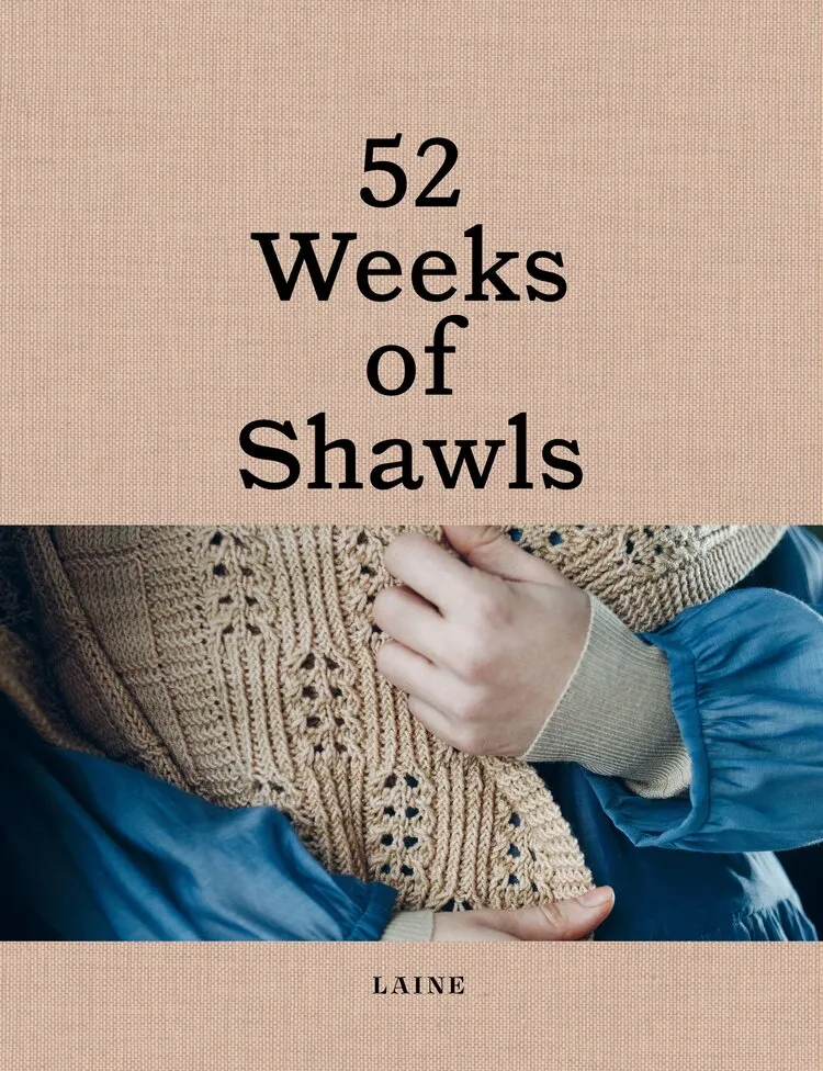 52 Weeks of Shawls by Laine